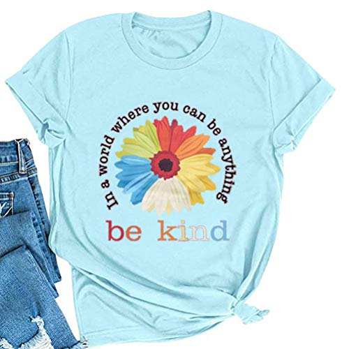 Women in A World Where You can Be Anything Be Kind T-Shirt