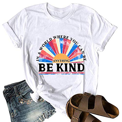 Women in A World Where You can Be Anything Be Kind T-Shirt