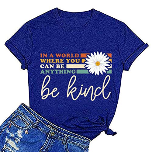 Women in A World Where You can Be Anything Be Kind T-Shirt