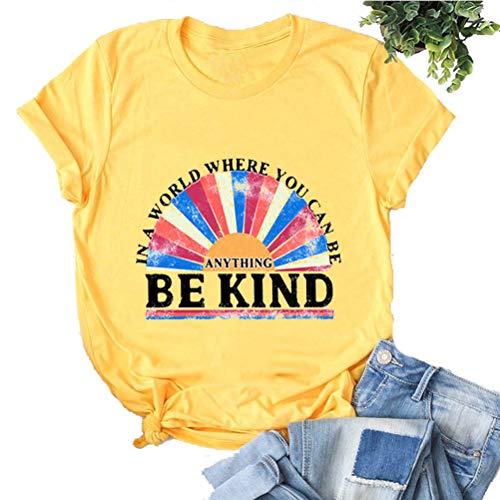 Women in A World Where You can Be Anything Be Kind T-Shirt