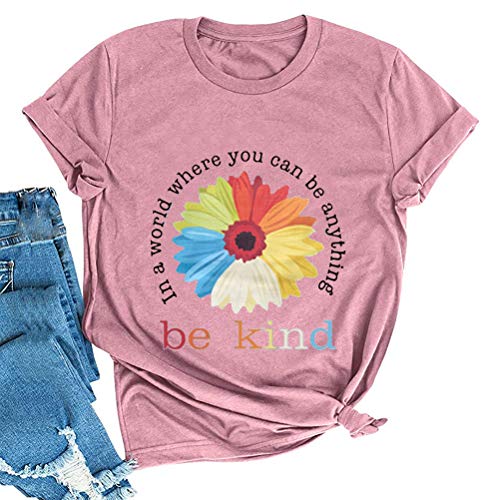 Women in A World Where You can Be Anything Be Kind T-Shirt