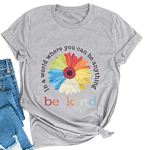 Women in A World Where You can Be Anything Be Kind T-Shirt