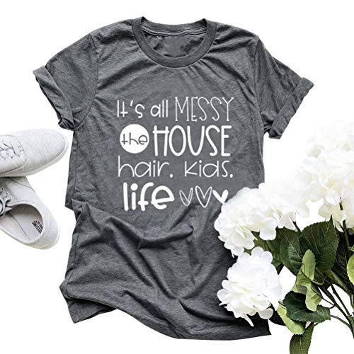 Women It's All Messy The House Hair Kids Life T-Shirt Mom Life Shirt