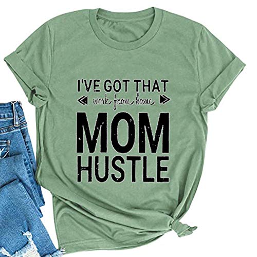 Women I've Got That Work from Home Mom Hustle T-Shirt Mom Shirt
