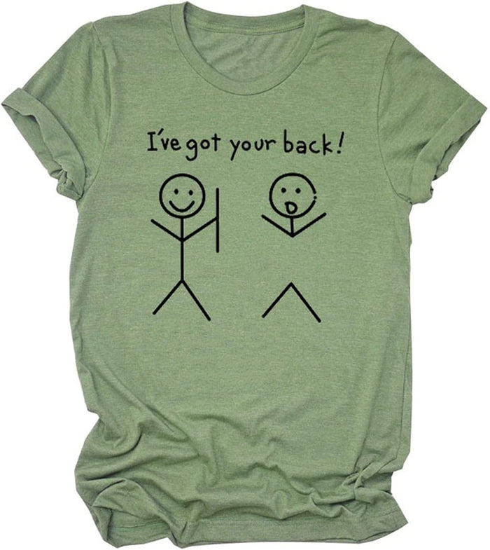 Women I've Got Your Back Shirt Funny Graphic Tees