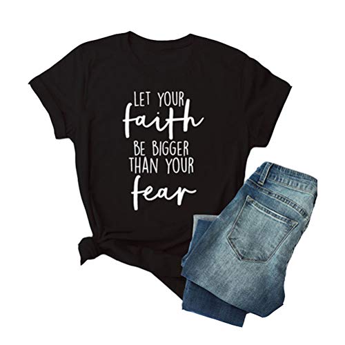 Women Let Your Faith Be Bigger Than Your Fear T-Shirt