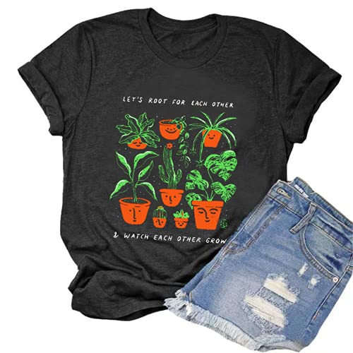 Women Let's Root for Each Other & Watch Each Other Grow T-Shirt Crazy Lady Shirt for Women