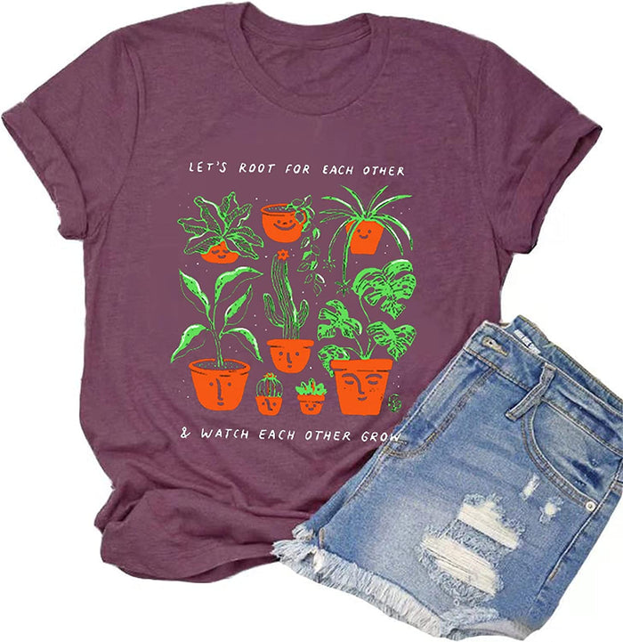 Women Let's Root for Each Other & Watch Each Other Grow T-Shirt Crazy Lady Shirt for Women