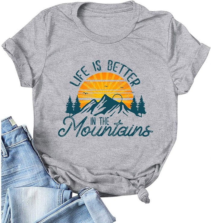 Women Life is Better in The Mountain T-Shirt Short Sleeve Mountain Shirt Women's Clothes