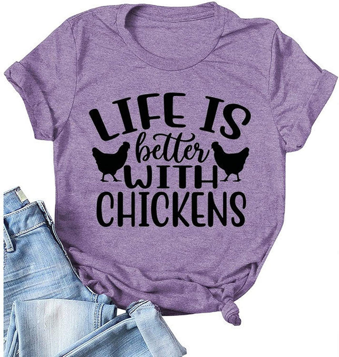 Women Life is Better with Chickens T-Shirt