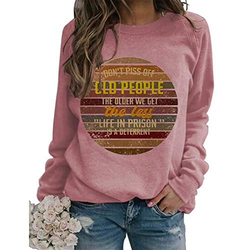 Women Long Sleeve Don't Piss Off Old People Sweatshirt Vintage Sweater