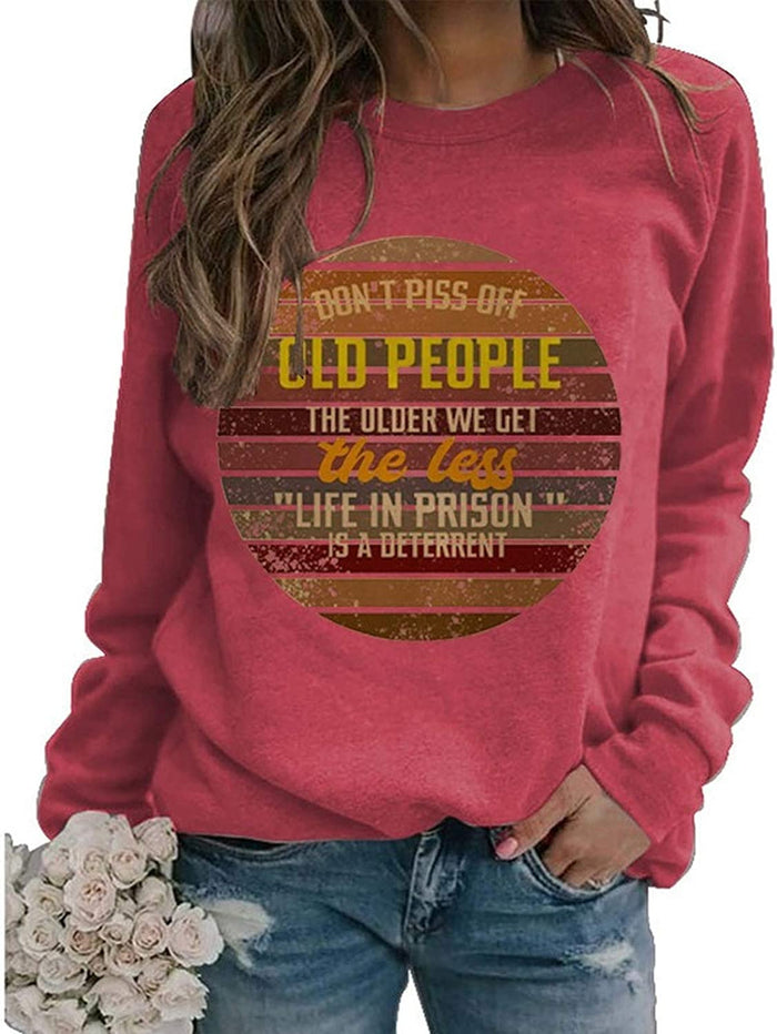 Women Long Sleeve Don't Piss Off Old People Sweatshirt Vintage Sweater