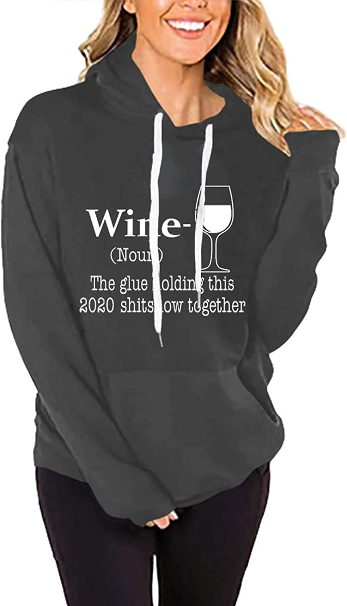 Women Long Sleeve Wine Hoodie The Glue Holding This 2020 Shitshow Together Sweatshirt