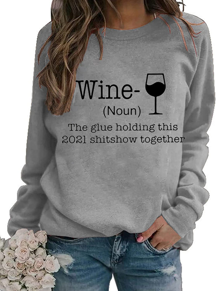 Women Long Sleeve Wine Sweatshirt The Glue Holding This 2021 Shitshow Together Sweatshirt