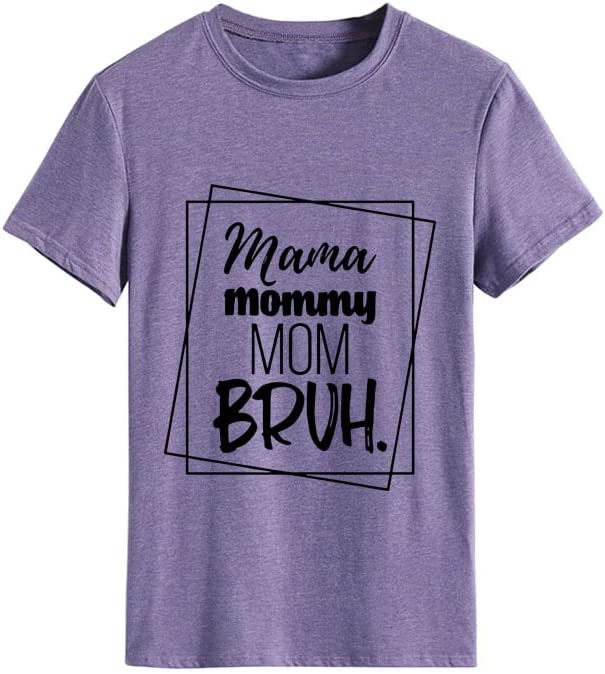Women Mama Mommy Mom Bruh T-Shirt