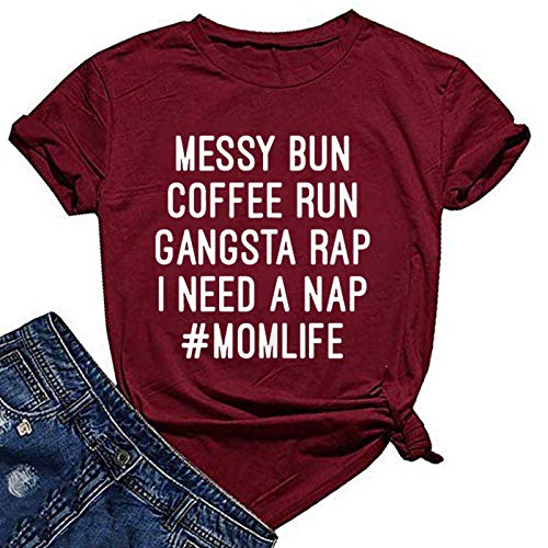 Women Mom Life T-Shirt Messy Bun Coffee Run Gangsta Rap Shirt