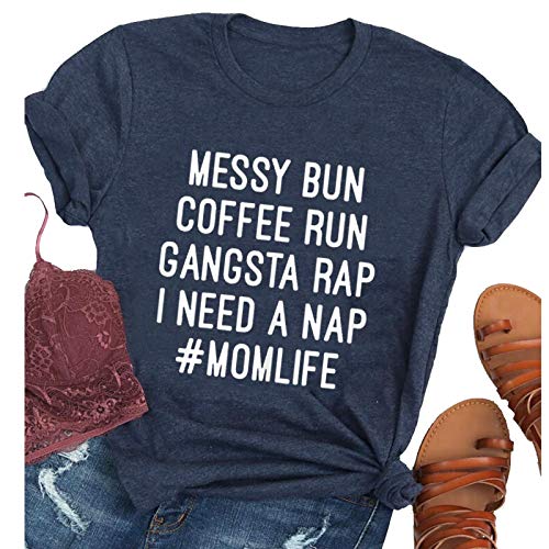 Women Mom Life T-Shirt Messy Bun Coffee Run Gangsta Rap Shirt