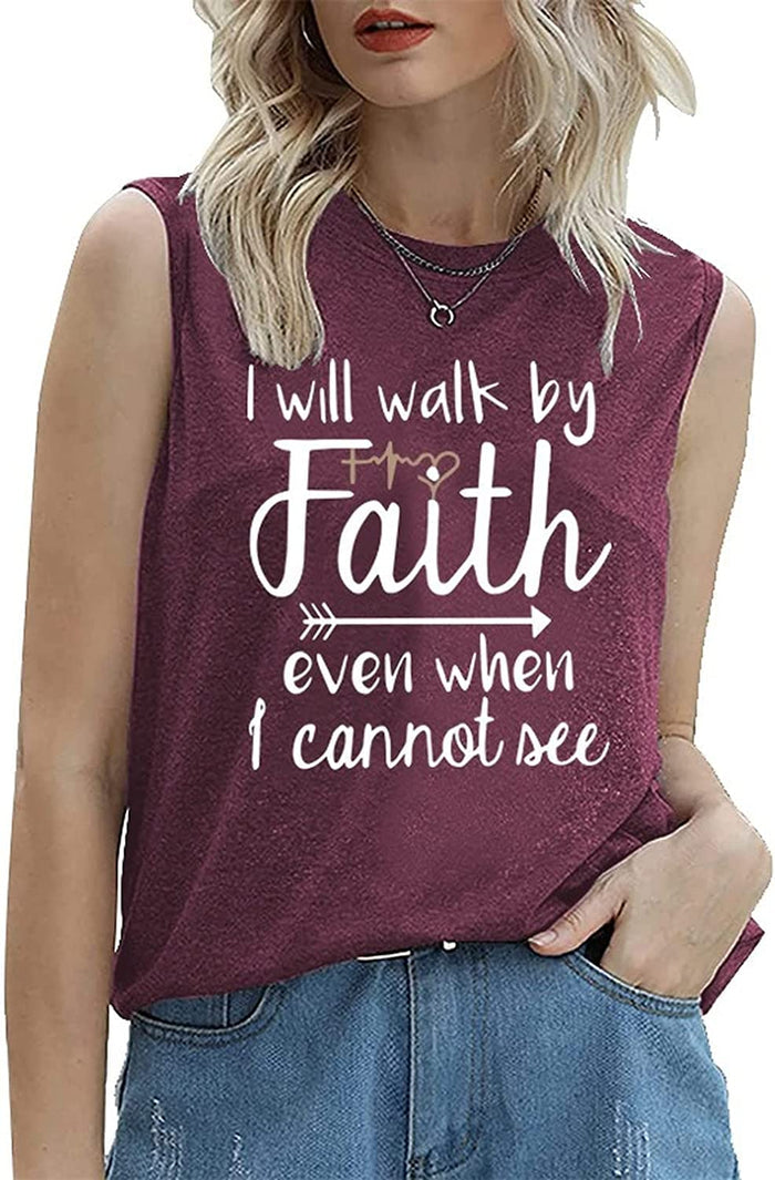 Women Motivational Religious Tank I Will Walk by Faith Even When I Cannot See Shirt