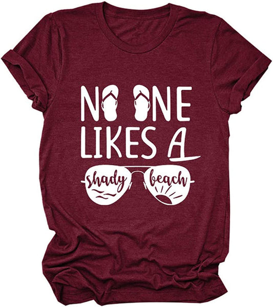 Women No One Likes A Shady Beach T-Shirt Beach Shirt