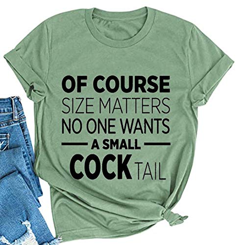 Women of Course Size Matters Who Wants A Small Cocktail T-Shirt Funny Drinking Shirt for Women