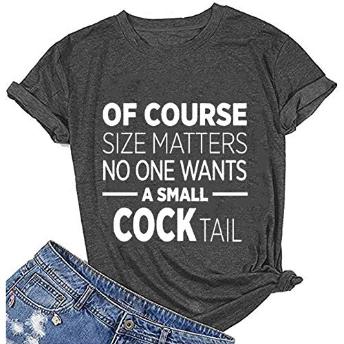 Women of Course Size Matters Who Wants A Small Cocktail T-Shirt Funny Drinking Shirt for Women