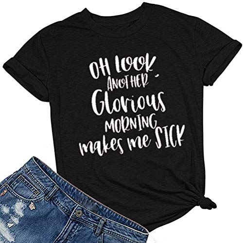 Women Oh Look Another Glorious Morning Makes Me Sick T-Shirt Halloween Shirt