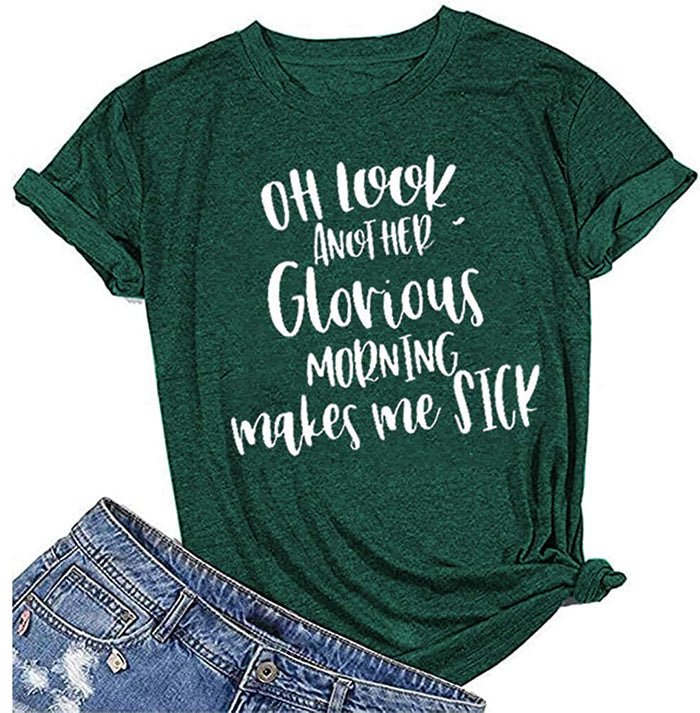 Women Oh Look Another Glorious Morning Makes Me Sick T-Shirt Halloween Shirt