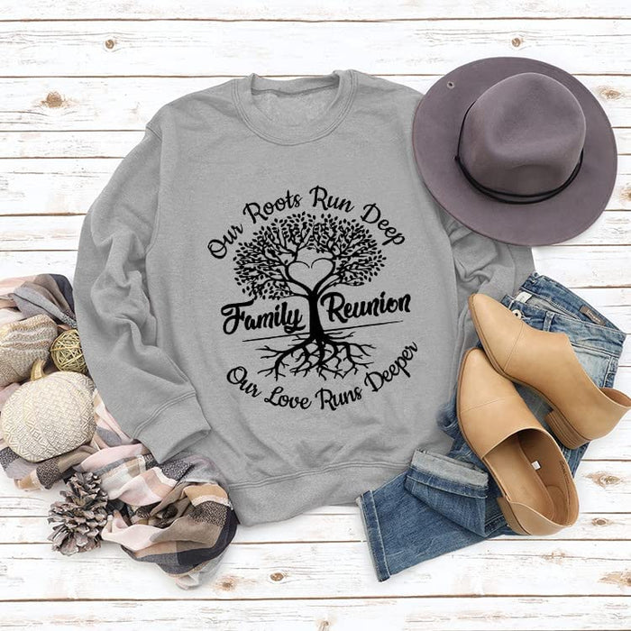 Women Our Roots Run Deep Our Love Runs Deeper Family Tree Sweatshirt