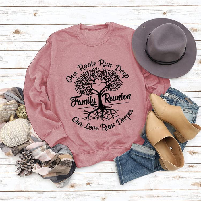 Women Our Roots Run Deep Our Love Runs Deeper Family Tree Sweatshirt