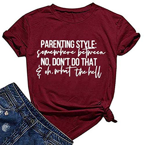 Women Parenting Style Somewhere Between Don't Do That Funny T-Shirt