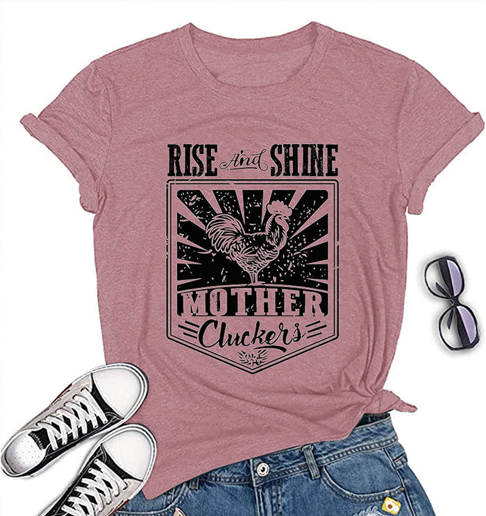 Women Rise and Shine Mother Cluckers T-Shirt Cute Cluckers Shirt