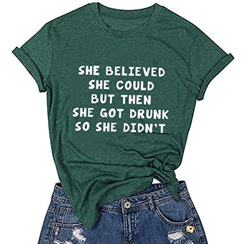 Women She Believed She Could But She Got Drunk So She Didn't Funny T-Shirt