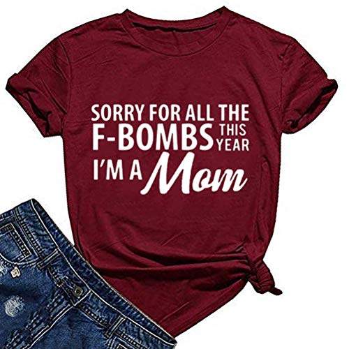 Women Sorry for All The F-Bombs This Year I'm Mom T-Shirt