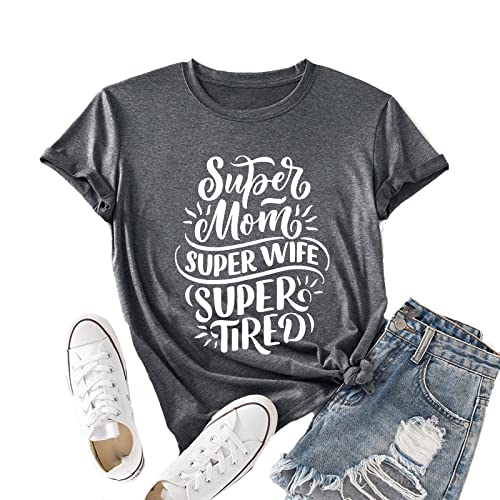 Women Super Mom Super Wife Super Tired Funny Mom T-Shirt