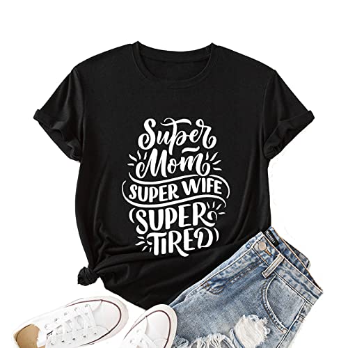Women Super Mom Super Wife Super Tired Funny Mom T-Shirt
