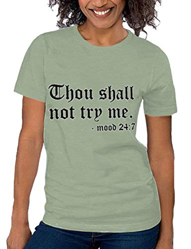 Women Thou Shall Not Try Me Mood 24:7 T-Shirt