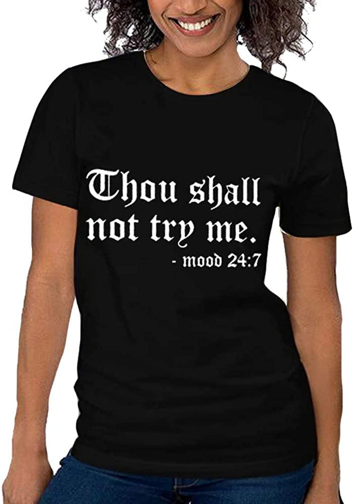 Women Thou Shall Not Try Me Mood 24:7 T-Shirt