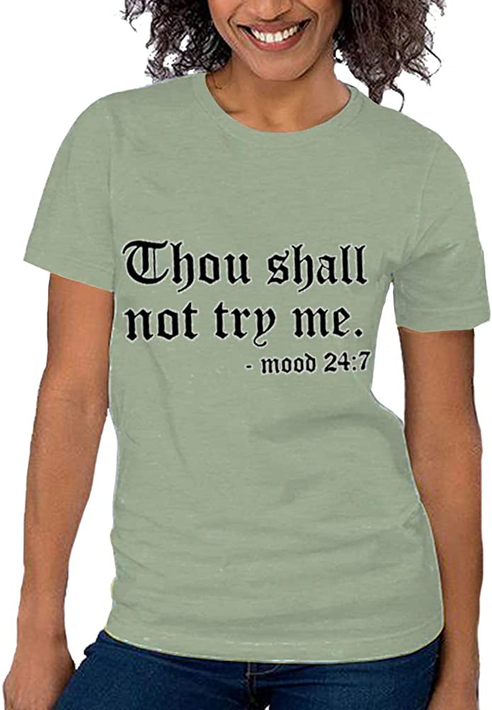 Women Thou Shall Not Try Me Mood 24:7 T-Shirt