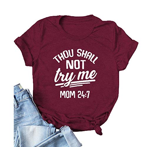 Women Thou Shall Not Try Me T-Shirt Mom 24:7 Shirt