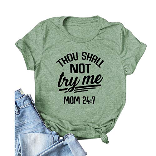 Women Thou Shall Not Try Me T-Shirt Mom 24:7 Shirt