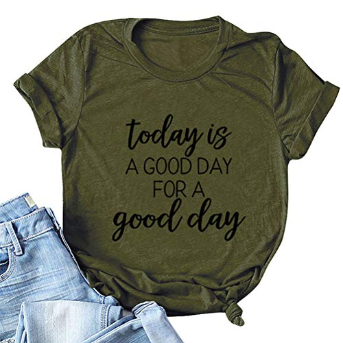 Women Today is A Good Day for A Good Day T-Shirt