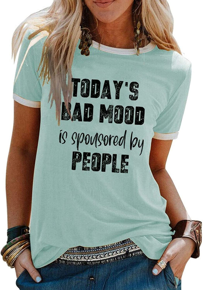 Women Today's Bad Mood is Sponsored by People T-Shirt