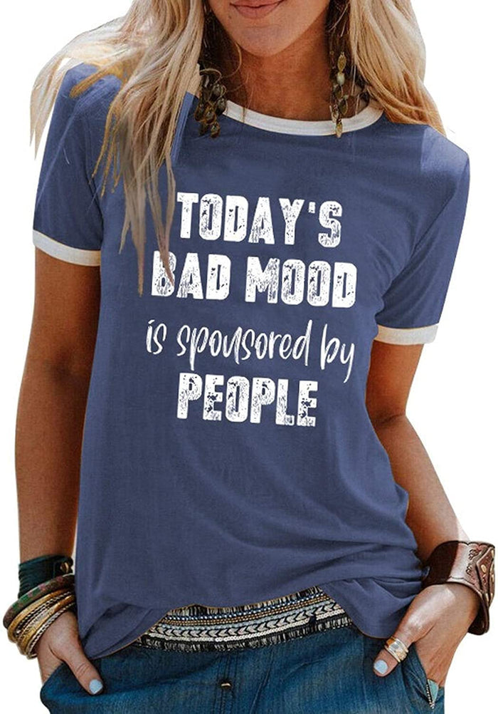 Women Today's Bad Mood is Sponsored by People T-Shirt