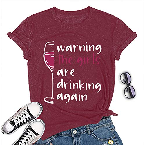 Women Warning The Girls are Drinking Again T-Shirt Funny Drinking Shirt