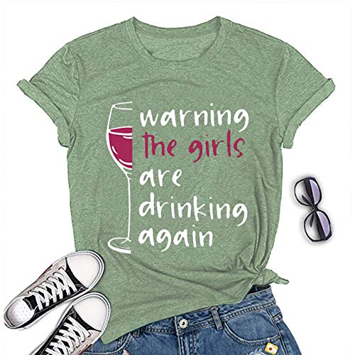 Women Warning The Girls are Drinking Again T-Shirt Funny Drinking Shirt