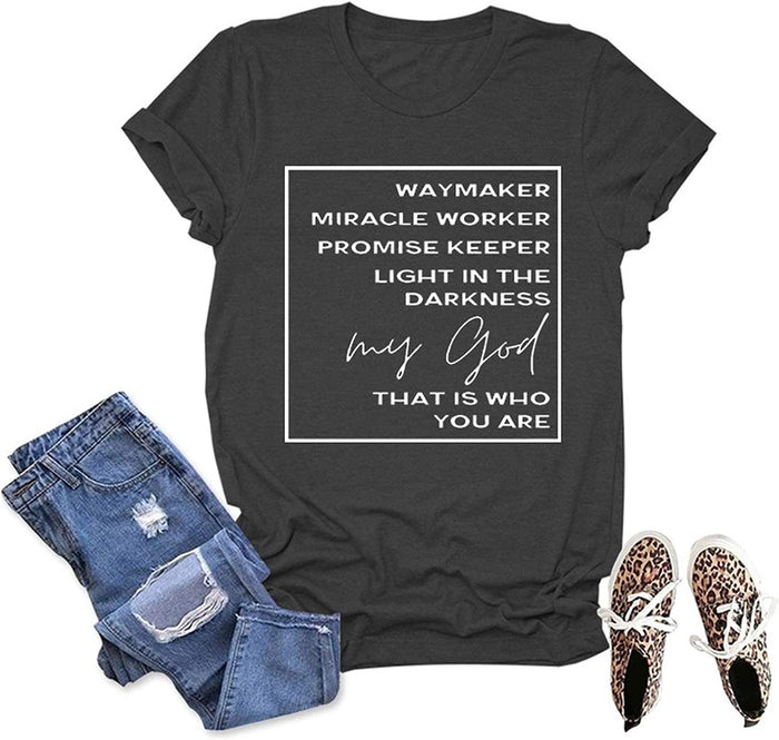 Women Way Maker Miracle Worker Promise Keeper Light in The Darkness My God This is Who You are T-Shirt
