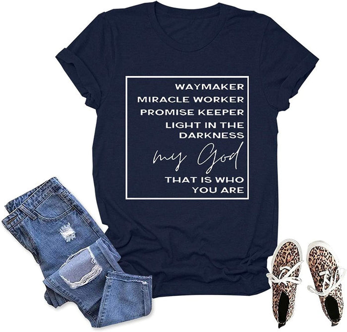 Women Way Maker Miracle Worker Promise Keeper Light in The Darkness My God This is Who You are T-Shirt