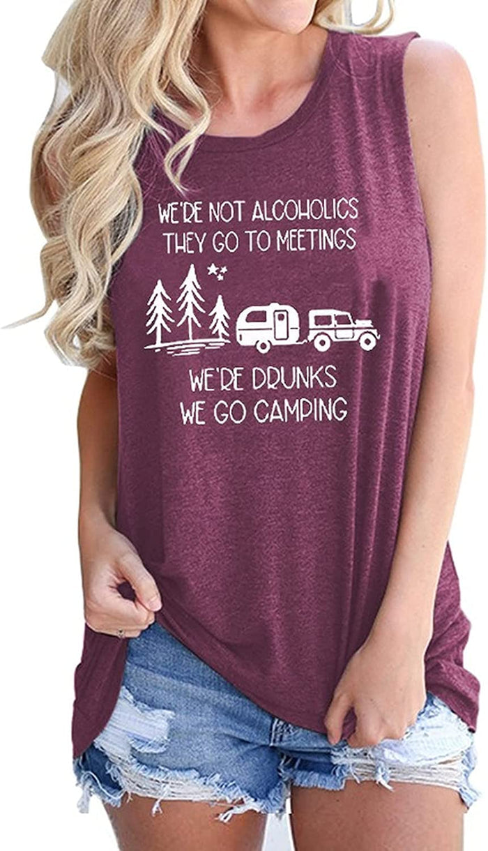 Women We're not Alcoholics They Go to Meetings We're Drunks We Go Camping T-Shirt Funny Camper Shirt