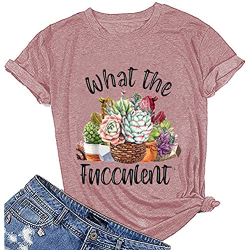 Women What The Fucculent T-Shirt Cactus Succulents Shirt