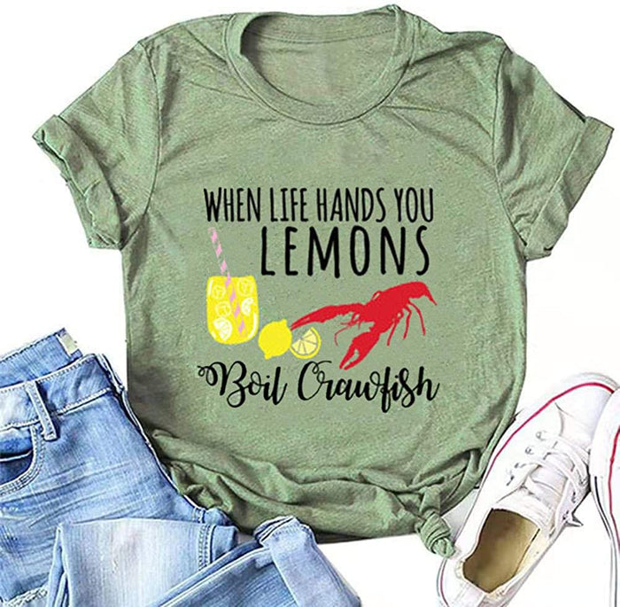 Women When Life Hands You Lemons Boil Crawfish T-Shirt